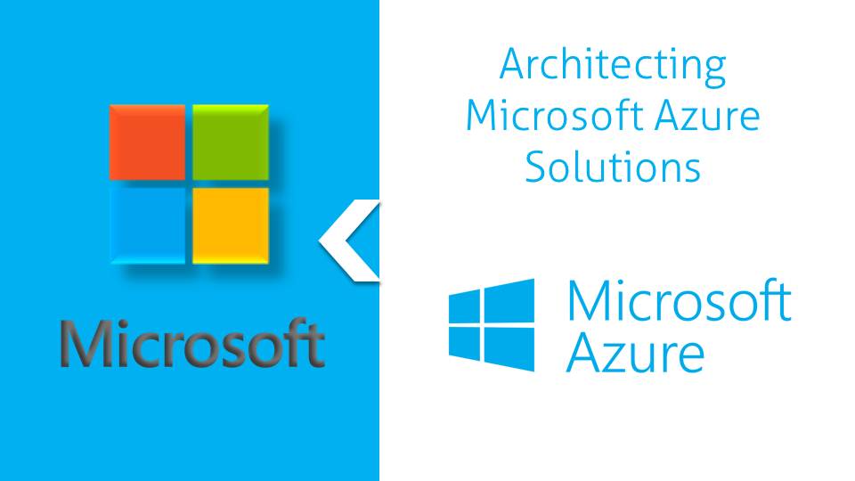Architecting Microsoft Azure Solutions